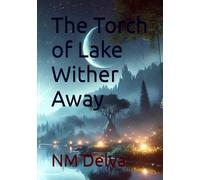 The Torch of Lake Wither Away