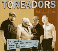 The Toreadors - Let 'em Buzz (CD)