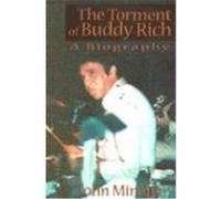 The Torment of Buddy Rich John Minahan (Auteur)