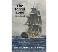 The Torrid Zone - Alaric Bond - Old Salt Press - Livre en Anglais - Paperback Alaric BondAlaric Bond (Auteur)