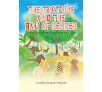 The Tortoise and the Bag of Senses: Exploring the World One Sense at a Time