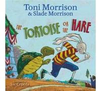 The Tortoise or the Hare by Toni Morrison & Slade Morrison & Illustrated by Joe Cepeda Toni Morrison Slade Morrison Illustrated by Joe Cepeda (Auteur)
