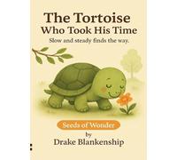 The Tortoise Who Took His Time
