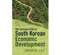 The Tortuous Path of South Korean Economic Development