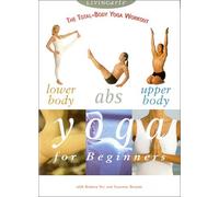 The Total-Body Yoga Workout: Lower Body, Abs, and Upper Body Yoga for Beginners by Rodney Yee
