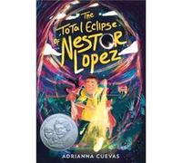The Total Eclipse of Nestor Lopez by Adrianna Cuevas Adrianna Cuevas (Auteur)