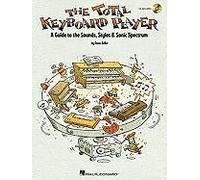 The Total Keyboard Player: A Complete Guide To The Sounds, Styles & Sonic Spectrum