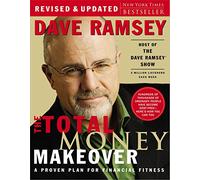 The Total Money Makeover: A Proven Plan for Financial Fitness