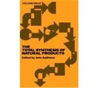 The Total Synthesis of Natural Products, TOTAL SYNTHESIS OF NATURAL PRODUCTS John Apsimon (Auteur)