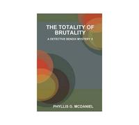 The Totality Of Brutality