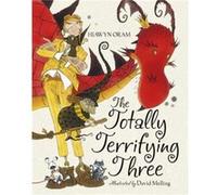 The Totally Terrifying Three Oram, Hiawyn (Auteur)
