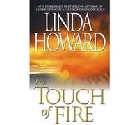 The Touch of Fire Linda Howard (Auteur)