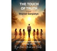 The Touch of Truth: A story of love that transformed darkness into light