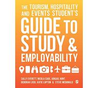 The Tourism, Hospitality And Events Student′S Guide To Study And Employability