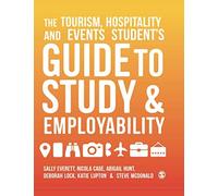 The Tourism, Hospitality And Events Student's Guide To Study And Employability