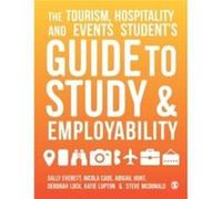 The Tourism Hospitality and Events Students Guide to Study and Employability by Steve McDonald Steve McDonald (Auteur)