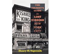 The Tourist's Guide to Lost Yiddish New York City