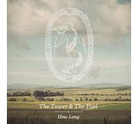 The Tower and the Fo - How Long [Import]