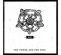 The Tower and the Fool - XIII