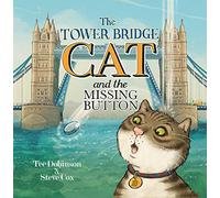 The Tower Bridge Cat and the Missing Button