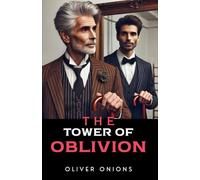 The Tower of Oblivion: An Extraordinary Journey Through Time and Identity