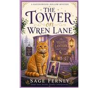 The Tower on Wren Lane: A Ravenswood Hollow Mystery - Book 1