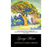 The tower press booklets: Reminiscences of the impressionist painters