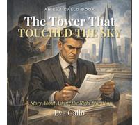 The Tower That Touched the Sky: A Story About Asking the Right Questions Before It's Too Late