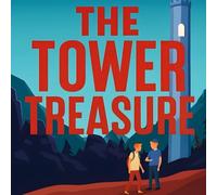 The Tower Treasure: Secret of the Hidden Vault: New Illustration of 2026