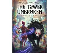 The Tower Unbroken: A West African Progression Fantasy