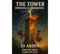 The Tower: Upheaval & Awakening