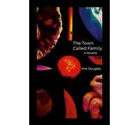 The Town Called Family: A Novella