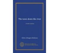 The town down the river: a book of poems