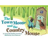 The Town Mouse And Country Mouse