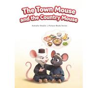 The Town Mouse and the Country Mouse: A Gentle Aesop’s Fable Read-Aloud for Ages 3-5