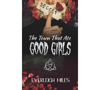 The Town That Ate Good Girls