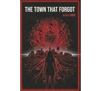 The Town That Forgot: A Final Girl Files Psychological Horror Novel