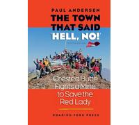 The Town that Said 'Hell, No!' Second Edition