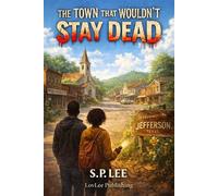 The Town That Wouldn't Stay Dead - S.P. Lee - S.P. Lee - ebook (ePub) - Livre
