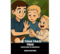 The Town Trail Trio: Adventures in Ardrossan