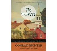 The Town Volume 31 by David McCullough Conrad Richter , Foreword by David McCullough (Auteur)