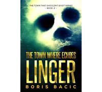 The Town Where Echoes Linger