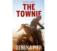 The Townie: Dark Romance, Coming Of Age, Mafia, Age Gap, Women's Fiction