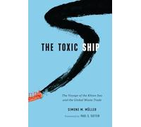 The Toxic Ship: The Voyage of the Khian Sea and the Global Waste Trade
