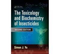 The Toxicology And Biochemistry Of Insecticides