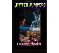 The Toy Train Conductor Haunting