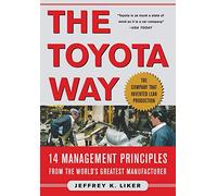 The Toyota Way: 14 Management Principles from the World's Greatest Manufacturer