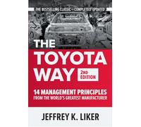 The Toyota Way – 14 principes de management du plus grand constructeur au monde – Deuxième édition