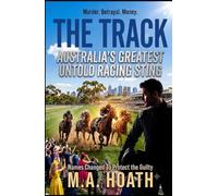 The Track: Australias Greatest Untold Racing Sting