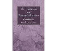 The Tractarians And Roman Catholicism